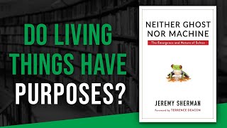 The Origin of Life, Agency & Purpose: Terrence Deacon's Theory