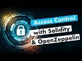 Access Control with Solidity & OpenZeppelin | Authorization, RBAC (Role Based Access Control)