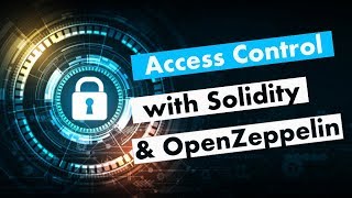 Access Control with Solidity & OpenZeppelin | Authorization, RBAC (Role Based Access Control)