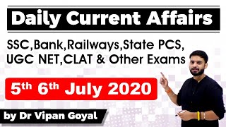 Daily Current Affairs - 5 & 6 July 2020 Study IQ Best Current Affairs by Dr Vipan Goyal for all exam