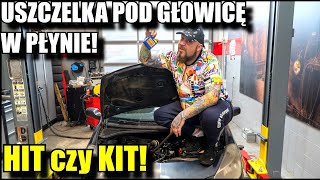 USZCZELKA POD GŁOWICĘ W PŁYNIE! HIT czy KIT!