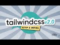 Tailwind CSS v2.0 | Setup and Install