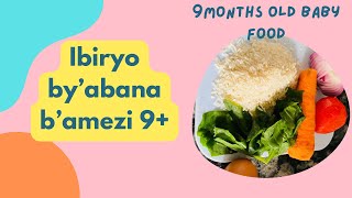 Ibiryo by’abana b’amezi 9-12