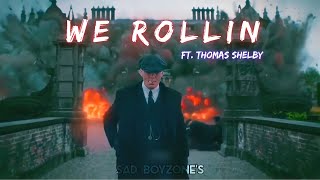 Thomas Shelby WhatsApp status | We Rollin song status | Peaky Blinders