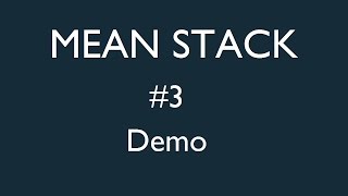 Mean Stack Tutorial - 3 - Application Demo