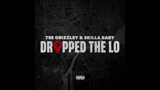 Tee Grizzley & Skilla Baby - Dropped The Lo (AUDIO)