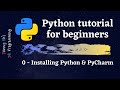 Python Tutorial for Beginners 2020 - Installing Python and PyCharm