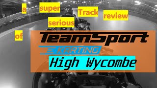 A super serious track review of : Teamsport High Wycombe