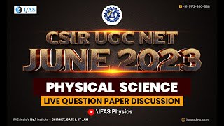 CSIR NET Physical Science June 2023 Live Question Paper Discussion | IFAS