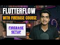 Firebase Setup In FlutterFlow | FlutterFlow With Firebase Course