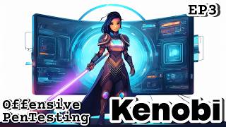 Offensive PenTesting | Kenobi | EP3 | TryHackMe Offensive PenTesting