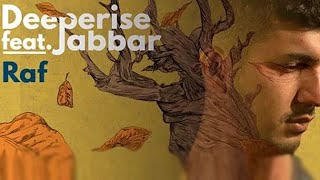 Deeperise Raf ft Jabbar - video klip mp4 mp3
