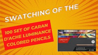 Swatching of the 100 Set of the Caran d'Ache Luminance Pencils