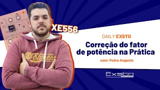 Fazendo Correção do Fator de Potência na Prática | Daily Exsto