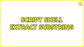 Script Shell Extract substring (3 Solutions!!)