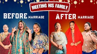 MEETING HIS FAMILY BEFORE VS AFTER MARRIAGE...#comedy #weddingvideo