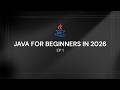 Java for Beginners in 2026 (EP 1: The Core Architecture)