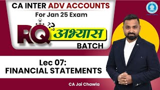 Lec 7: Topic Financial Statements | CA Inter Adv Acc. Fast Track RR + अभ्यास Batch | By CA Jai Sir