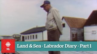 Land & Sea - Labrador Diary 1 - Full Episode