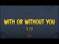 U2 - With Or Without You (Lyrics)