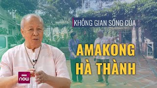 Khám phá không gian sống của bác sĩ Nguyễn Hữu Trọng, kỳ nhân được gọi là Amakong Hà Thành | VTC Now