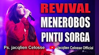 REVIVAL 3/4 /2023 Ps. JACQLIEN CELOSSE S.Th - MENEROBOS PINTU SURGA