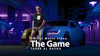 TAREK AL BASHA - The Game ( Official Music video ) | طارق الباشا - اللعبة