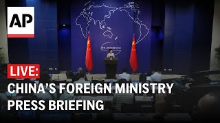 LIVE: China’s Ministry of Foreign Affairs press briefing