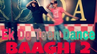 EK DO TEEN| Baaghi 2: Dance video|Jacqueline Fernandez |Tiger Shroff| Disha P| Vicky sarraf
