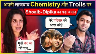 Shoaib Ibrahim & Dipika Kakkar Reacts On Their Romantic Chemistry & Trolling