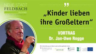 Dr. Jan-Uwe Rogge - Kinder lieben ihre Großeltern