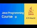 Java Programming for Beginners: 4.5 Hours!