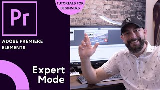 Adobe Premiere Elements 🎬 | Getting started with expert mode | Tutorials for Beginners