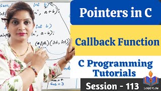 C-113-Callback Function |#callbackfunction|#pointersinc#Clanguage#logicflow