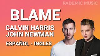 Calvin Harris - Blame (Letra Español - Ingles) ft. John Newman