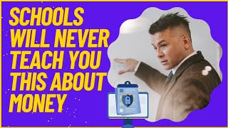 10 Money Secrets Schools Won't Teach You | What School Doesn't Teach You About Money