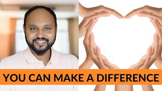 You Can Make a Difference I WisdomShots I Sreejith Krishnan