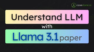 Understanding all about LLM with Llama 3.1 Paper