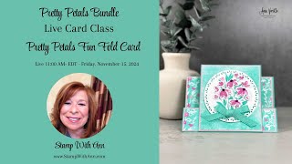 Stampin’ Up! Pretty Petals Fun Fold Card – Class To Go!