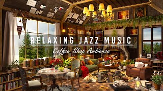 Jazz Relaxing Music ☕ Cozy Coffee Shop Ambience | Smooth Jazz Instrumental Music ~ Background Music