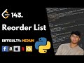 Reorder List | Leet code 143 | Theory explained + Python code