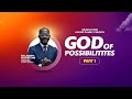 18/08/2024 -  Rev Joseph Akuoko II // “The God Of Possibilities”.