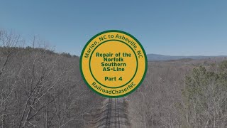 Repair of the Norfolk Southern AS-Line - Part 4 ~ Marion, NC to Asheville, NC