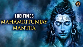 Mahamritunjay Mantra | 108 Times | महामृत्युंजय मंत्र  | Shiva Mantra | Lord Shiva Songs