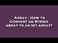 Array : How to Convert an String array to an Int array?
