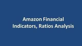 Financial Analysis example in Excel - Amazon Financial Ratios, Indicators Analysis
