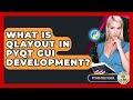 What Is QLayout In PyQt GUI Development? - Python Code School