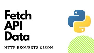 Working with APIs in Python | HTTP Requests and JSON Tutorial