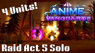 Anime Vanguard How To Solo JoJo's Act 5 Raid With 4 Units!