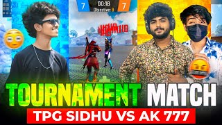 TPG SIDHU VS AK 777 🗿TOURNAMENT LIVE 🏆 BEST OF 3 🍷BROTHERS FIGHT ⚔️ I LOST GAME ? 🤯